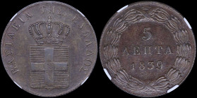 GREECE: 5 Lepta (1839) (type I) in copper. Royal coat of arms and inscription "ΒΑΣΙΛΕΙΑ ΤΗΣ ΕΛΛΑΔΟΣ" on obverse. Inside slab NGC "AU 58 BN". Cert numb...
