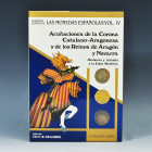 LIBROS. M. Crusafont i Sabater. Acuñaciones de la Corona Catalano-Aragonesa y de los Reinos de Aragón y Navarra. Medioevo y tránsito a la Edad Moderna...
