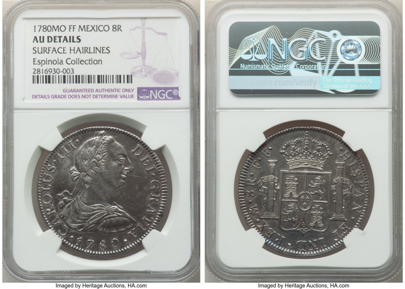 Charles III 8 Reales 1780 Mo-FF AU Details (Surface Hairlines) NGC, Mexico City ...