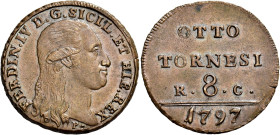 Napoli. Ferdinando IV di Borbone, 1759-1816. I periodo: 1759-1799 

Da 8 tornesi 1797, Cu 11,03 g. FERDIN IV D G SICIL ET HIE REX Testa a d.; sotto,...