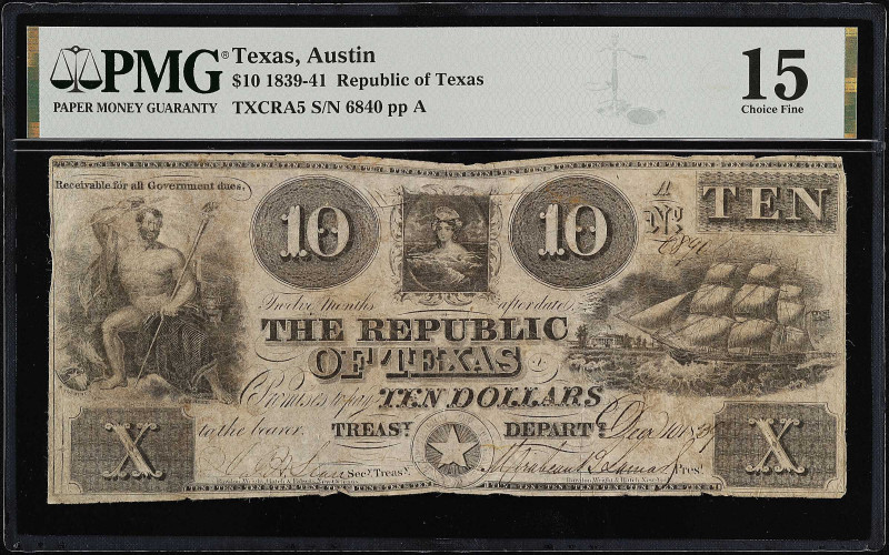 Austin, Texas. Republic of Texas. 1839-41. $10. PMG Choice Fine 15.
(TXCRA5). N...