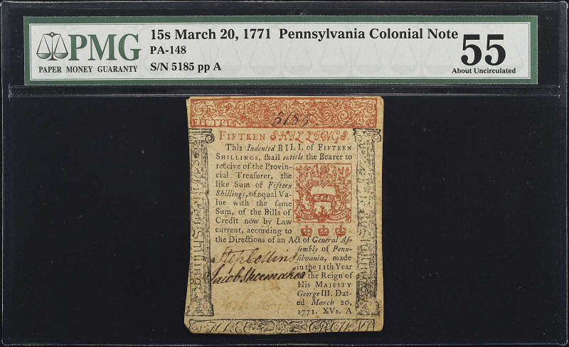 PA-148. Pennsylvania. March 20, 1771. 15 Shillings. PMG About Uncirculated 55.
...