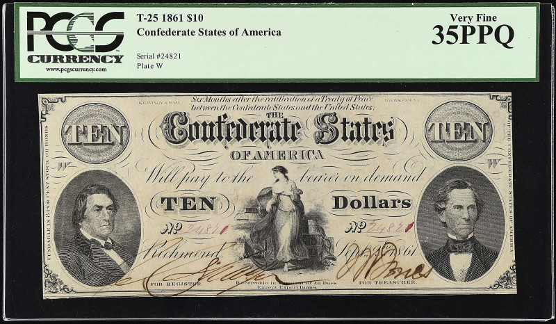 T-25. Confederate Currency. 1861 $10. PCGS Currency Very Fine 35 PPQ.
No. 24821...