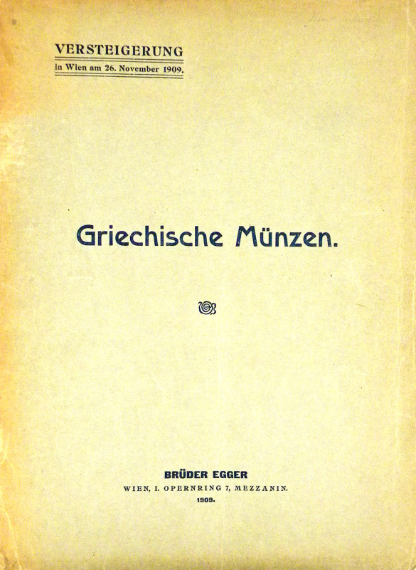 Egger, Brüder. GRIECHISCHE MÜNZEN. Wien, 26. November 1909. 4to, original printe...