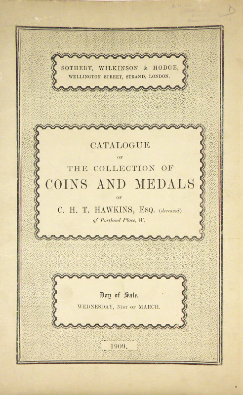 Sotheby, Wilkinson & Hodge. CATALOGUE OF THE COLLECTION OF COINS AND MEDALS OF C...