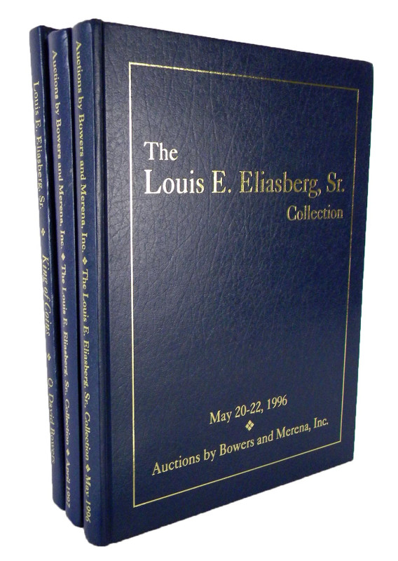 Bowers & Merena Galleries. THE MAGNIFICENT COLLECTION OF LOUIS E. ELIASBERG, SR....