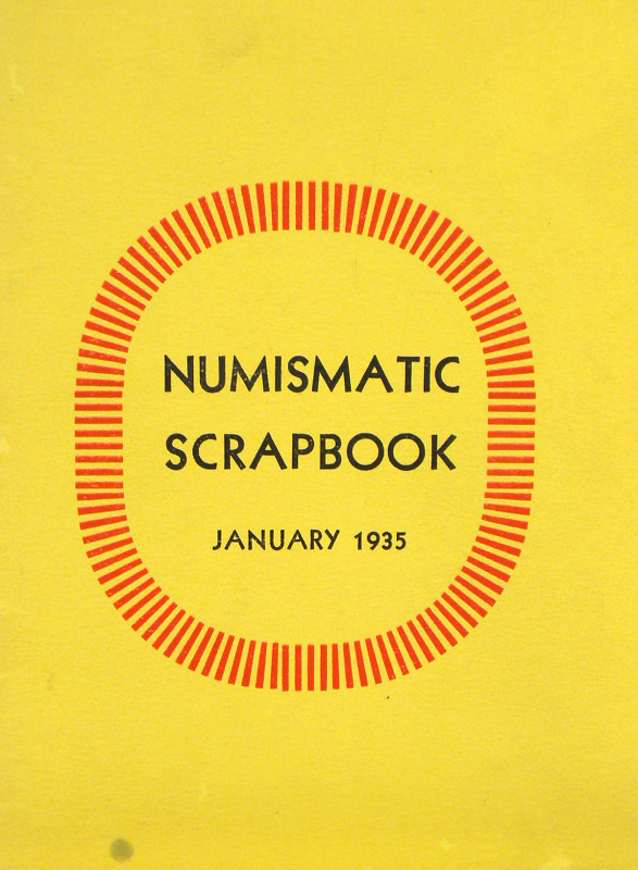 Hewitt, Lee F., et al. [publishers]. THE NUMISMATIC SCRAPBOOK MAGAZINE. Volumes ...