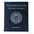 D. A. Levy. The 960 réis Overstrikes. 2002