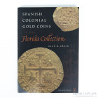 A. K. Craig. Spanish Colonial Gold Coin in the Florida Collection. 2000
