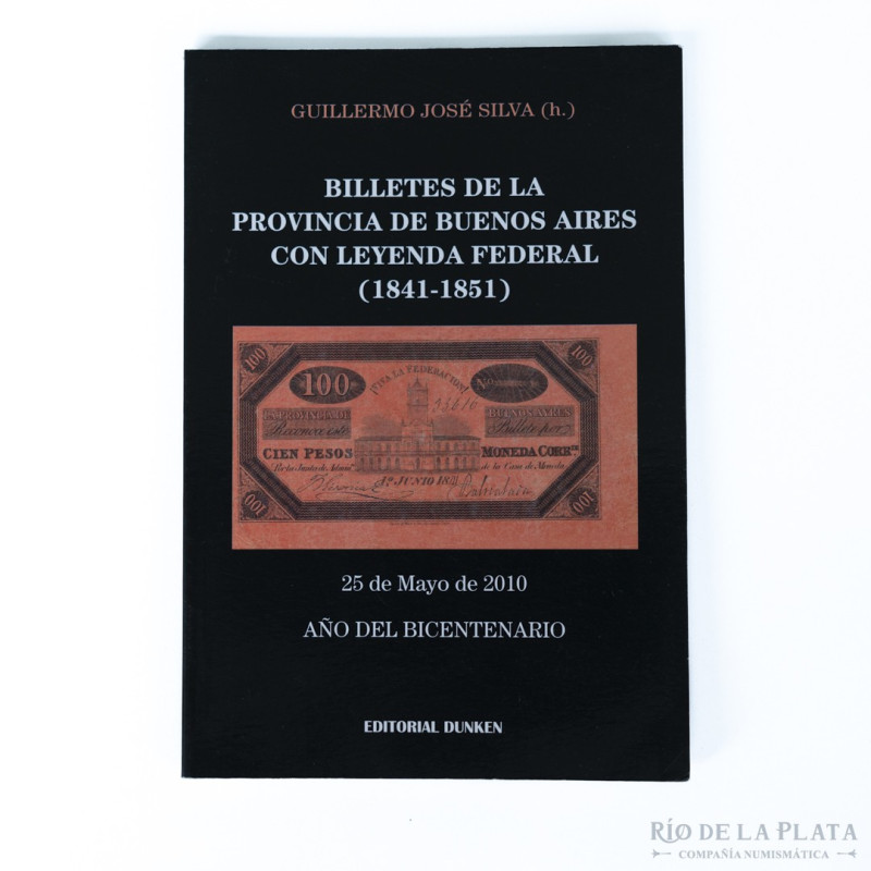 G. J. Silva. Billetes de la provincia de Buenos Aires con Leyenda Federal (1841-...