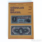 C. Amanto, I. Neves, J. Schütz. Cedulas Do Brasil 1833 a 2007.