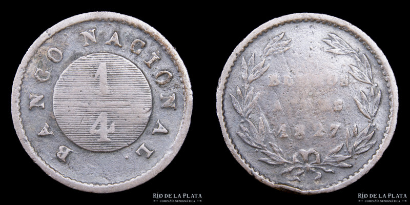 Argentina. Buenos Aires. 1/4 de Real 1827 Banco Nacional. Buenos Aires mint. CU;...