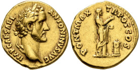 Antoninus Pius, 138-161. Aureus (Gold, 19 mm, 7.30 g, 6 h), Rome, 138. IMP CAES AEL ANTONINVS AVG Laureate head of Antoninus Pius to right. Rev. PONT ...
