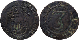 Portugal
 D. João IV (1640-1656) 
3 Reis AE
A: IOANNES IIII D G REX PORTVGALI
R: 3 REX X . VIII
AG: 04.06 8.95g . Very Fine