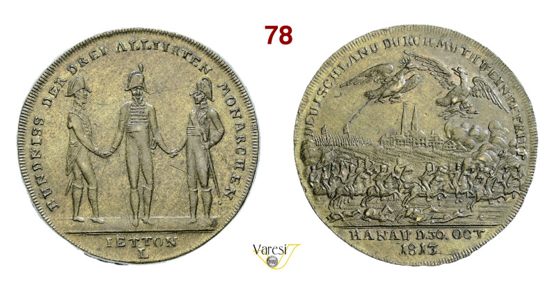 BATTAGLIA DI HANAU, IN GERMANIA 1813 Gettone. Opus Lauer D/ I 3 Sovrani si strin...