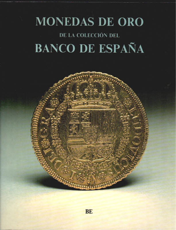 MONEDAS DE ORO DE LA COLECCIÓN DEL BANCO DE ESPAÑA. Banco de España. Madrid 1991...