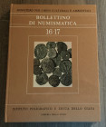 AA.VV. Bollettino di Numismatica No.16-17 Gennaio-Dicembre 1991 Anno IX Serie I. Cartonato ed. pp. 274, ill. in b/n, tavv. 13 a colori. Ottimo stato. ...
