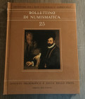 AA.VV. Bollettino di Numismatica n 25 Luglio-Dicembre 1995 Anno XIII serie I. Istituto poligrafico e Zecca dello Stato 1995 Cartonato ed. pp. 290, ill...