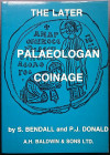 Bendall S., Donald P.J., The Later Palaeologan Coinage. A.H. Baldwin & Sons, London 1979. Brossura ed., pp. 271. Nuovo