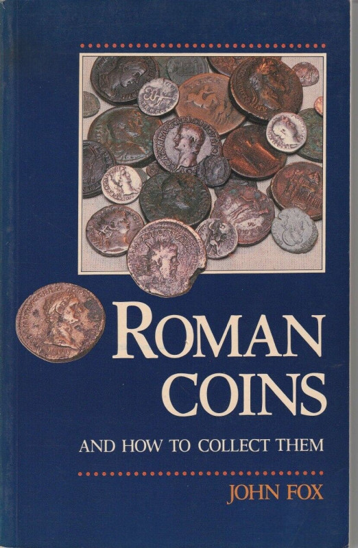 FOX John. Roman Coins and how to collect them. New York, 1983. Legatura editoria...