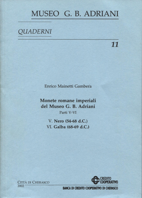 MAINETTI GAMBERA E. - Monete romane imperiali del Museo G.B. Adriani. Parti V - ...