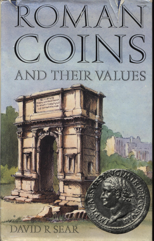 SEAR D. R. - Roman coins and their values. London, 1974. Pp. 376, tavv. 12 +1 + ...