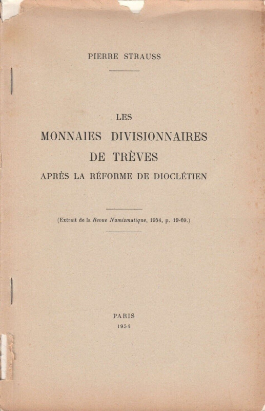 STRAUSS Pierre. Les Monnaies divisionnaires de Trèves après la Réforme de Dioclé...