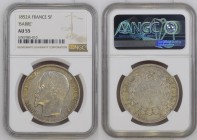 FRANCE. 5 Francs 1852 A, LOUIS-NAPOLEON BONAPARTE, silver, NGC AU 55 variety