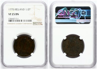 Ireland 1/2 Penny 1775 NGC VF 25 BN ONLY 2 COINS IN HIGHER GRADE