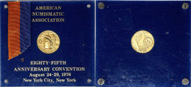 1976 American Numismatic Association 85th Convention Medal. Gold. No. 6. Choice Mint State.
19 mm. 148.0 grains, 21.6 karat, 133.2 grains AGW. Obv: H...