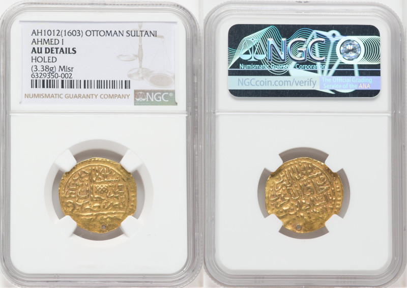 Ottoman Empire. Ahmed I gold Sultani AH 1012 (AD 1603/1604) AU Details (Holed) N...