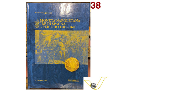 Libri - Nomisma La moneta Napoletana dei Re di Spagna nel periodo 1503-1680 di P...