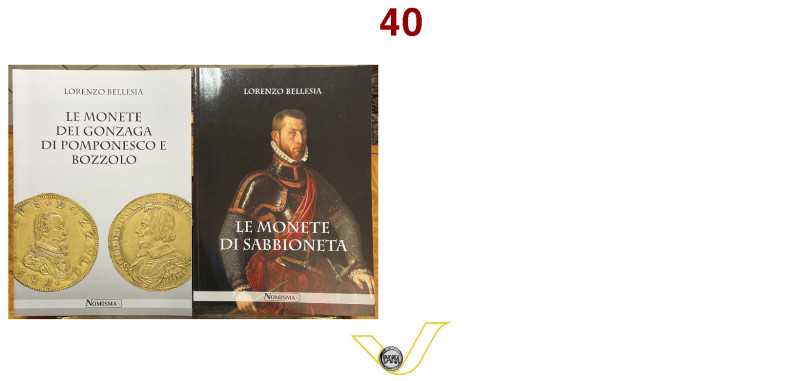 Libri - Nomisma: Lorenzo Bellesia Le monete dei Gonzaga di Pomponesco e Bozzolo,...