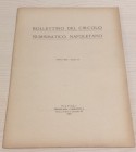 Bollettino del Circolo Numismatico Napoletano. Anno 1921- Fasc II. Napoli 1921. Brossura ed. , pp. 48. Tra gli argomenti : Dottor Arturo Sambon- “La M...