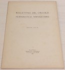 Bollettino del Circolo Numismatico Napoletano. Anno 1921- Fasc III. Napoli 1921. Brossura ed. , pp. 51. Tra gli argomenti : Dottor Arturo Sambon “ Le ...