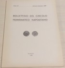 Bolllettino del Circolo Numismatico Napoletano. Anno LIV Gennaio-Dicembre 1969 Napoli 1969. Brossura ed. , pp. 86, Tav. e ill. n/t. Tra gli argomenti ...