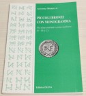 MORELLO, A. Piccoli bronzi con monogramma tra tarda antichità e primo medioevo (V-VI d.C.). Editrice Diana. Cassino, 2000. Brossura ed. pp. 94, numero...