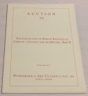 Nac – Numismatica Ars Classica. Auction no. 73. The collection of Roman Republican Coins of a Student and his Mentor. Part. II. Zurich, 18 November 20...