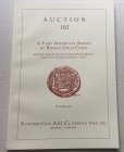 Nac - Numismatica Ars Classica. Auction no. 102. A very Important Series of Roman Gold Coins. Featuring a Superb Collection of Aurei and Gold Quinarii...