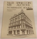 Spink Coin Auction No. 13 Numismatic Book . 18 March 1981 . Brossura editoriale pp. 45. Buono stato