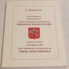 Tkalec Ag, Asta Pubblica . Importantissima collezione di Medaglie Papali in Oro. 26 ottobre 2007. Brossura ed. lotti 214. Ottimo stato.