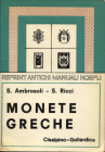 AMBROSOLI S. – RICCI S. - Monete greche. Milano, 1979. pp.xxv - 626, con 670 ill nel testo + tavole illustrative e tre appendici. Ril ed ottimo stato....