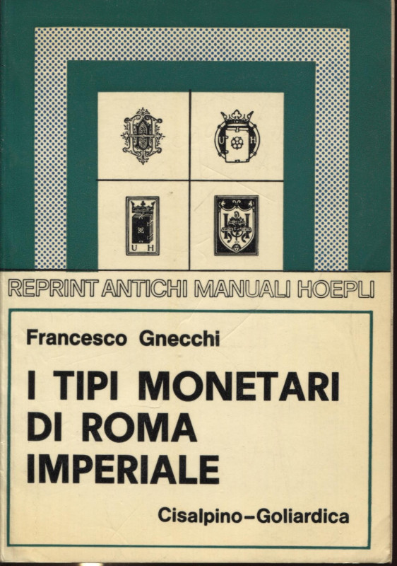 GNECCHI F. - I tipi di Roma imperiale. Milano, 1978. Pp. 119, tavv. 28. Ril. ed ...