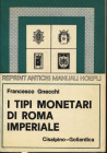 GNECCHI F. - I tipi di Roma imperiale. Milano, 1978. Pp. 119, tavv. 28. Ril. ed buono stato.
