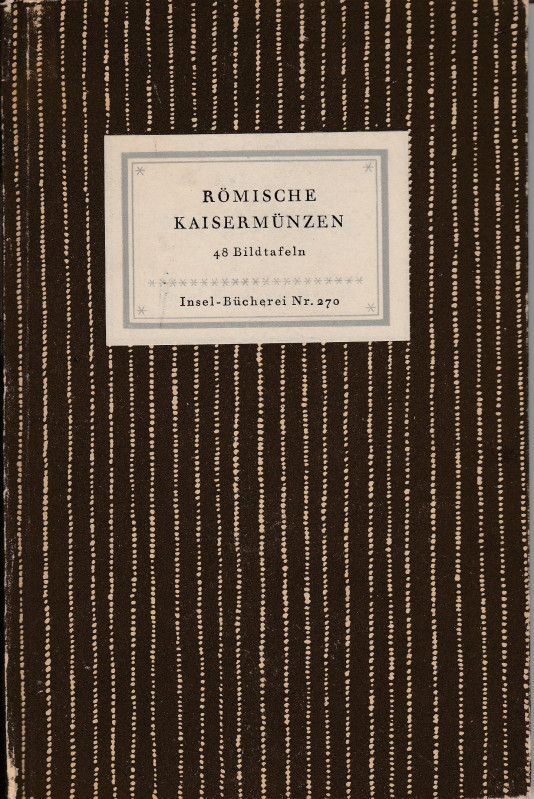 HIRMER Max. Romische Kaisermunzen. Leipzig, 1942 Cartonato, pp. 66, ill.