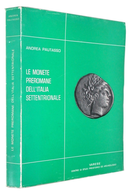 PAUTASSO Andrea. Le monete preromane dell''Italia settentrionale. Varese, 1966 M...