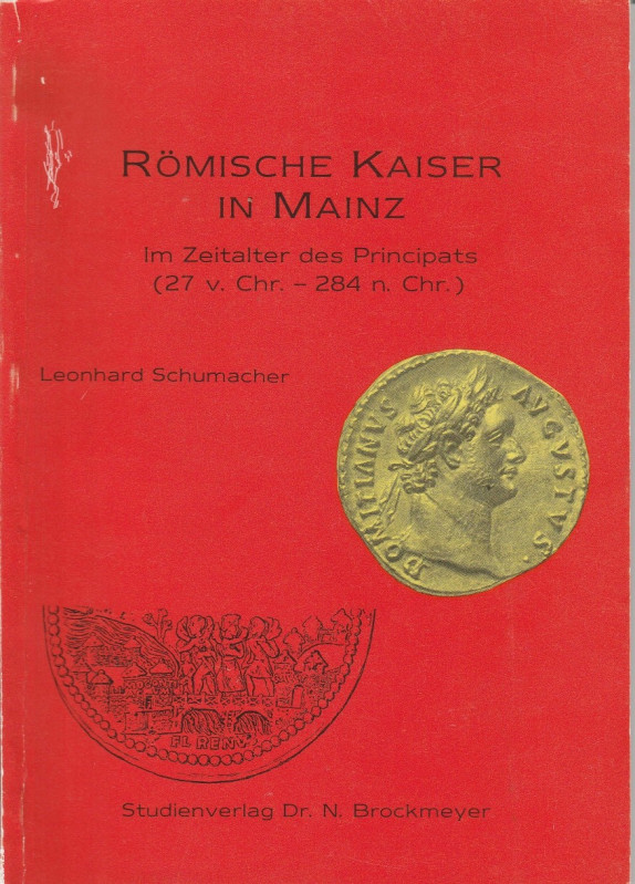 SCHUMACHER Leonhard. Romische Kaiser in Mainz. Bochum, 1982 Legatura editoriale,...
