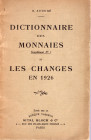 AUDUGE E. - Dictionnaire des monnaies et les changes en 1926. Paris, 1927. pp. 59. ril. editoriale, buono stato.