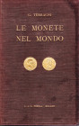 TERRAGNI G. - Le monete nel mondo. Milano, 1938. pp. viii - 290. ril ed buono stato, buon manuale di monete e cartamoneta mondiale con ottime notizie ...