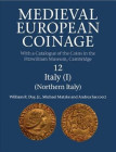 DAY W.R., MATZKE M. & SACCOCCI A. Medieval European Coinage with a Catalogue of coins in the Fitzwilliam Museum Cambridge: Vol. 12. Italy I: Northern ...